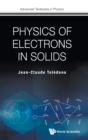 Image for Physics Of Electrons In Solids