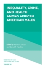 Image for Health, crime and punishment of African American males: enduring social costs of racial inequality
