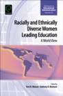 Image for Racially and ethnically diverse women leading education  : a worldview
