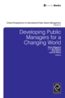 Image for Developing public managers for a changing world