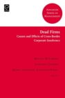 Image for Dead firms  : causes and effects of cross-border corporate insolvency