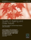 Image for In the margins or the mainstream? Future directions and innovations in providing inclusive accommodation and support for older LGBTI adults: Quality in Ageing and Older Adults