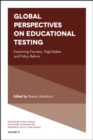 Image for Global perspectives on educational testing: examining fairness, high-stakes and policy reform
