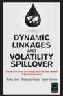 Image for Dynamic linkages and volatility spillover: effects of oil prices on exchange rates, and stock markets of emerging economies