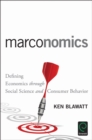 Image for Marconomics  : defining economics through social science and consumer behavior