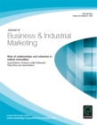 Image for Role of relationships and networks in radical innovation: Journal of Business &amp; Industrial Marketing