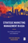 Image for Strategic marketing management in Asia: case studies and lessons across industries