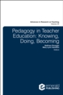 Image for Pedagogy in teacher education  : knowing, doing, becoming