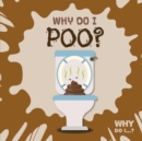 Image for Why Do I Poo?