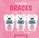 Image for Wearing Braces