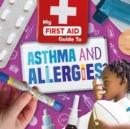 Image for My first aid guide to asthma and allergies