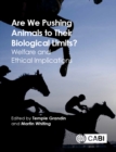 Image for Are we pushing animals to their biological limits?: welfare and ethical implications