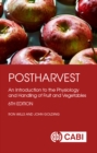 Image for Postharvest : An Introduction to the Physiology and Handling of Fruit and Vegetables