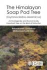 Image for Himalayan soap pod (Gymnocladus assamicus): an ecologically and economically important tree on the brink of extinction