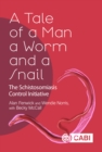 Image for A Tale of a Man, a Worm and a Snail: The Schistosomiasis Control Initiative