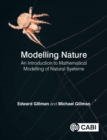 Image for Modelling Nature : An introduction to mathematical modelling of natural systems