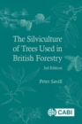 Image for The silviculture of trees used in British forestry