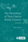 Image for The silviculture of trees used in British forestry