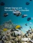 Image for Climate Change and Non-infectious Fish Disorders