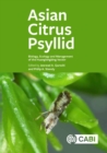 Image for Asian citrus psyllid  : biology, ecology and management of the Huanglongbing vector
