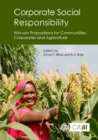 Image for Corporate social responsibility: win-win propositions for community, corporates and agriculture