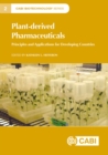 Image for Plant-derived pharmaceuticals  : principles and applications for developing countries