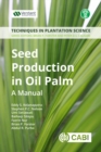 Image for Seed production in oil palm: a manual : 2