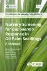 Image for Nursery screening for Ganoderma response in oil palm seedlings: a manual
