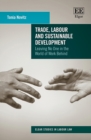 Image for Trade, labour and sustainable development  : leaving no one in the world of work behind