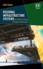 Image for Regional infrastructure systems: the political economy of regional infrastructure
