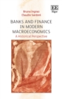 Image for Banks and finance in modern macroeconomics: a historical perspective