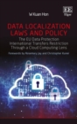 Image for Data localization laws and policy  : the EU data protection international transfers restriction through a cloud computing lens