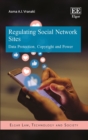 Image for Regulating social network sites  : data protection, copyright and power