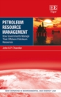 Image for Petroleum resource management: how governments manage their offshore petroleum resources