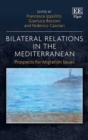 Image for Bilateral Relations in the Mediterranean: Prospects for Migration Issues