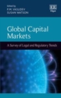 Image for Global Capital Markets: A Survey of Legal and Regulatory Trends