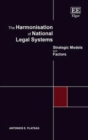 Image for The harmonisation of national legal systems: strategic models and factors
