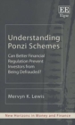 Image for Understanding Ponzi schemes  : can better financial regulation prevent investors from being defrauded?