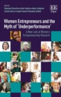 Image for Women entrepreneurs and the myth of &#39;underperformance&#39;: a new look at women&#39;s entrepreneurship research