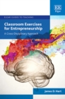 Image for Classroom exercises for entrepreneurship  : a cross-disciplinary approach