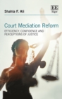 Image for Court mediation reform: efficiency, confidence and perceptions of justice