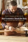 Image for How economics should be done  : essays on the art and craft of economics