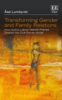 Image for Transforming gender and family relations  : how active labour market policies shaped the dual earner model