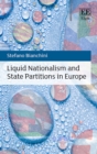 Image for Liquid nationalism and state partitions in Europe