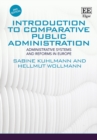 Image for Introduction to comparative public administration: administrative systems and reform in Europe