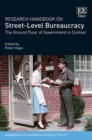 Image for Research handbook on street-level bureaucracy  : the ground floor of government in context