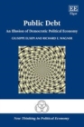 Image for Public Debt: An Illusion of Democratic Political Economy