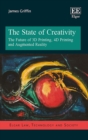 Image for The state of creativity  : the future of 3D printing, 4D printing and augmented reality