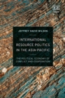 Image for International Resource Politics in the Asia-Pacific