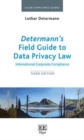 Image for Determann&#39;s Field Guide to Data Privacy Law: International Corporate Compliance, Third Edition